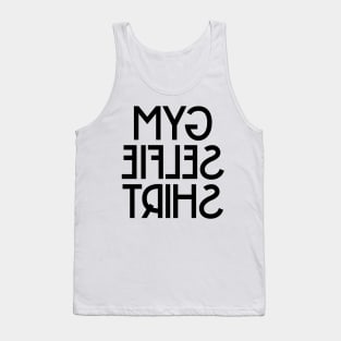 Gym Selfie Shirt Tank Top